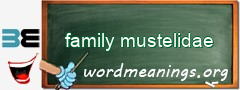 WordMeaning blackboard for family mustelidae